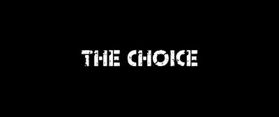 The Choice